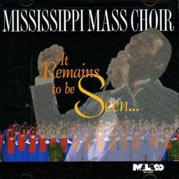 CD Mississippi Mass Choir: It Remains To Be Seen