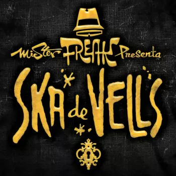 Mr. Freak Ska: Ska De Vells