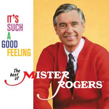 CD Mister Rogers: It’s Such A Good Feeling: The Best Of Mister Rogers