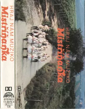Mistříňanka: Hraj Nám Muziko