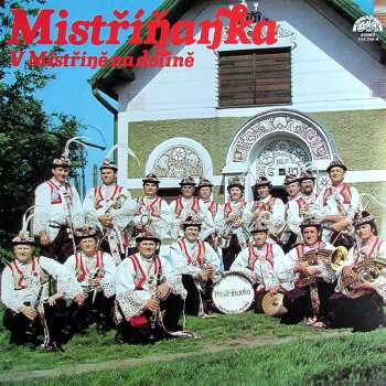 LP Mistříňanka: V Mistříně Na Dolině
