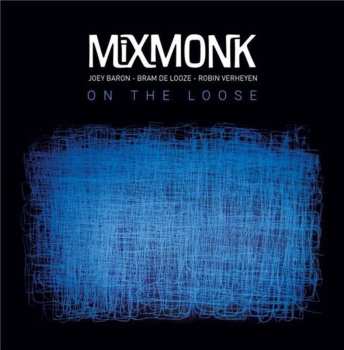 CD MiXMONK: On The Loose