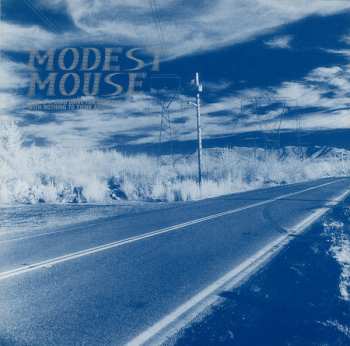 CD Modest Mouse: This Is A Long Drive For Someone With Nothing To Think About