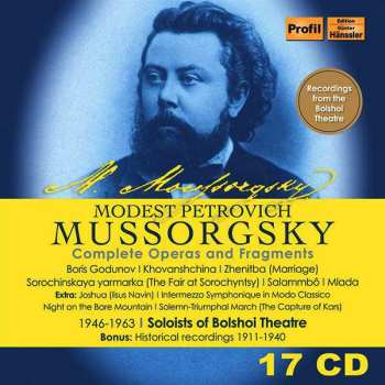 17CD/Box Set Modest Mussorgsky: Modest Petrovich Mussorgsky: Complete Operas and Fragments