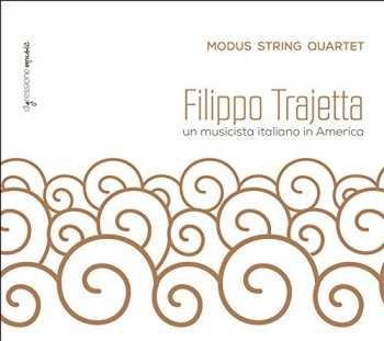 Album Modus String Quartet: Filippo Trajetta (1777-1854)