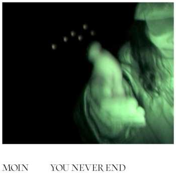 LP Moin: You Never End