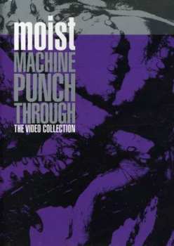 Album Moist: Machine Punch Through: The Video Collection