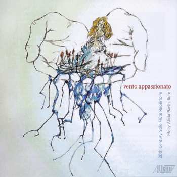 Album Molly Alicia Barth: Vento Appassionato: 20th Century Solo Flute Repertoire