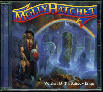 CD Molly Hatchet: Warriors Of The Rainbow Bridge