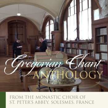 Album Chœur Des Moines De L'Abbaye Saint-Pierre De Solesmes: Gregorian Anthology