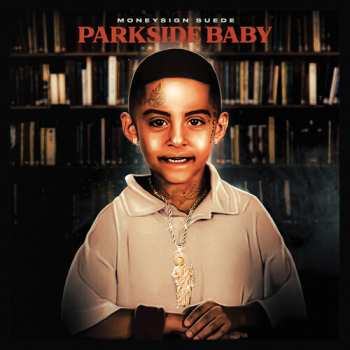 Album MoneySign Suede: Parkside Baby
