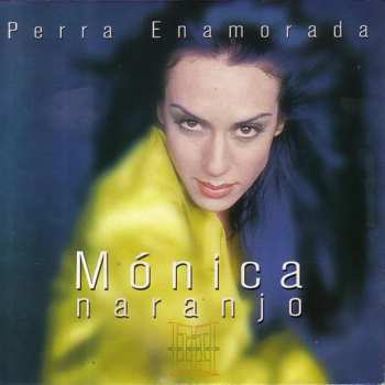 SP Mónica Naranjo: Perra Enamorada