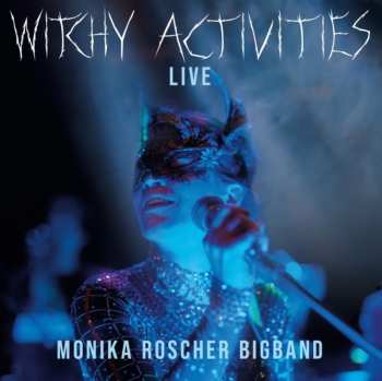 CD Monika Roscher Bigband: Witchy Activities: Live