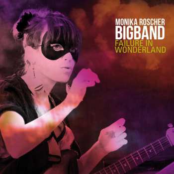 CD Monika Roscher Bigband: Failure In Wonderland DIGI