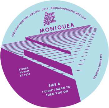 Album Moniquea: I Didn't Mean To Turn You On