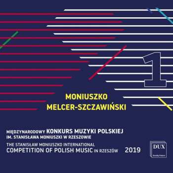 Album Stanisław Moniuszko: The Stanislaw Moniuszko International Competition Of Polish Music In Rzeszów  2019, Vol. 1