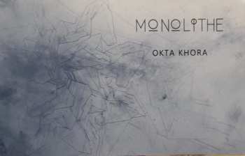2LP Monolithe: Okta Khora CLR