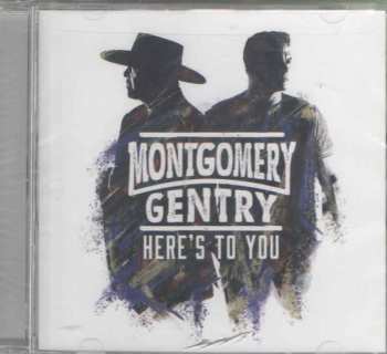 CD Montgomery Gentry: Here's To You