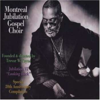 Album Montreal Jubilation Gospel Choir: Jubilation 6: Looking Back