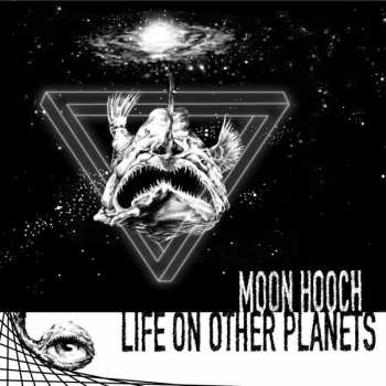 LP Moon Hooch: Life On Other Planets