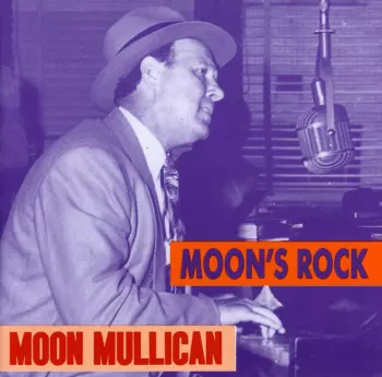 Moon Mullican: Moon's Rock