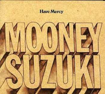 Album The Mooney Suzuki: Have Mercy