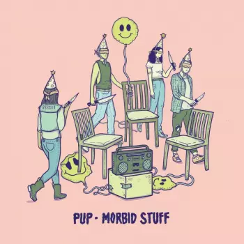 PUP: Morbid Stuff