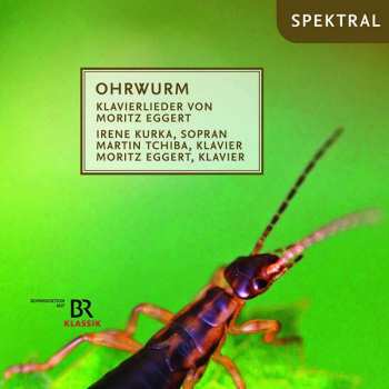 CD Martin Tchiba: Ohrwurm (Klavierlieder Von Moritz Eggert)