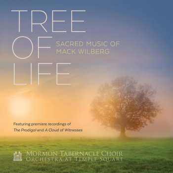 CD Mormon Tabernacle Choir: Tree of Life: Sacred Music of Mack Wilberg