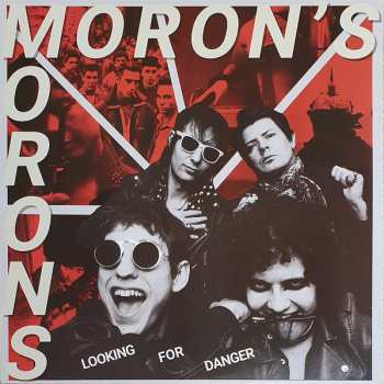 LP Moron's Morons: Looking For Danger CLR