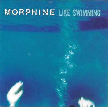 CD Morphine: Like Swimming