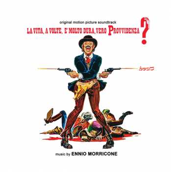 CD Ennio Morricone: La vita, a volte, è molto dura, vero Provvidenza? - Ci risamo, vero Provvidenza?  LTD