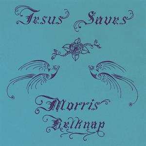 LP Morris Belknap: Jesus Saves