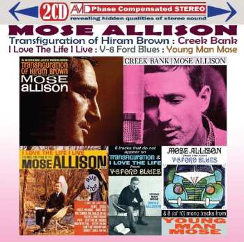 2CD Mose Allison: Four Classic Albums Plus (Transfiguration Of Hiram Brown / Creek Bank / I Love The Life I Live / V-8 Ford Blues)