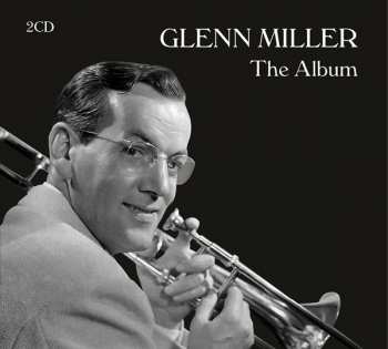 2CD Glenn Miller: Most Famous Hits - The Album