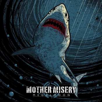 LP Mother Misery: Megalodon