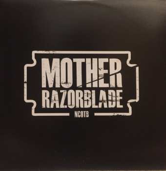 EP Mother Razorblade: NCOTB