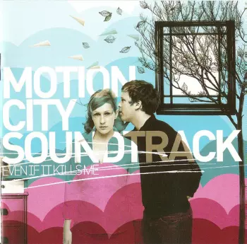 Motion City Soundtrack: Even If It Kills Me