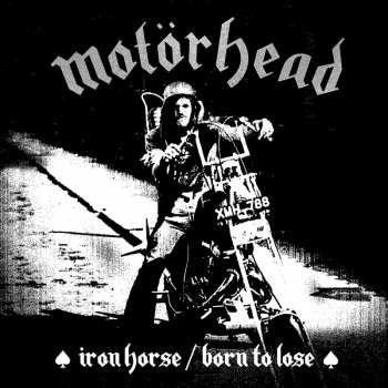 Album Motörhead: Iron Horse / Born To Lose