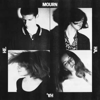 CD Mourn: Ha, Ha, He.