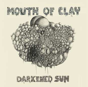 Album Mouth Of Clay: Darkened Sun