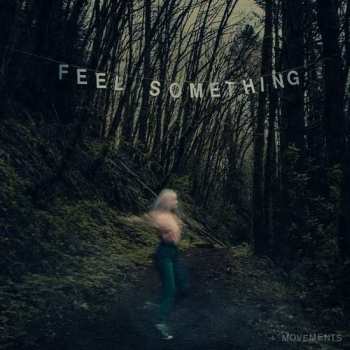 LP Movements: Feel Something