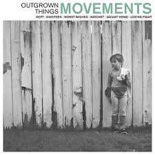 CD Movements: Outgrown Things