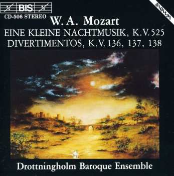 Album Wolfgang Amadeus Mozart: Eine Kleine Nachtmusik - Divertimento K.V.136,137,138