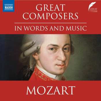 Album Wolfgang Amadeus Mozart: The Great Composers In Words And Music - Mozart