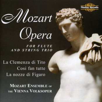 Album Mozart / Mozart Ensemble Of The Vienna Volksoper: Opera For Flute & Steing Trio