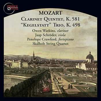Album Wolfgang Amadeus Mozart: Clarinet Quintet, K. 581 / "Kegelstatt" Trio, K. 498