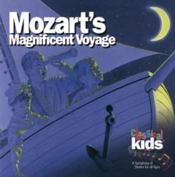 CD Wolfgang Amadeus Mozart: Mozart's Magnificent Voyage