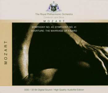 Album The Royal Philharmonic Orchestra: Symphony No. 40, Symphony No. 41, Overture: The Marriage Of Figaro