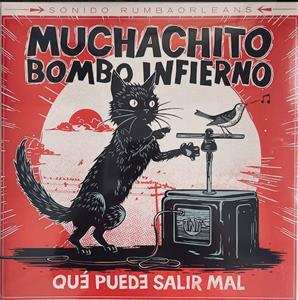 LP Muchachito Bombo Infierno: Qué Puede Salir Mal